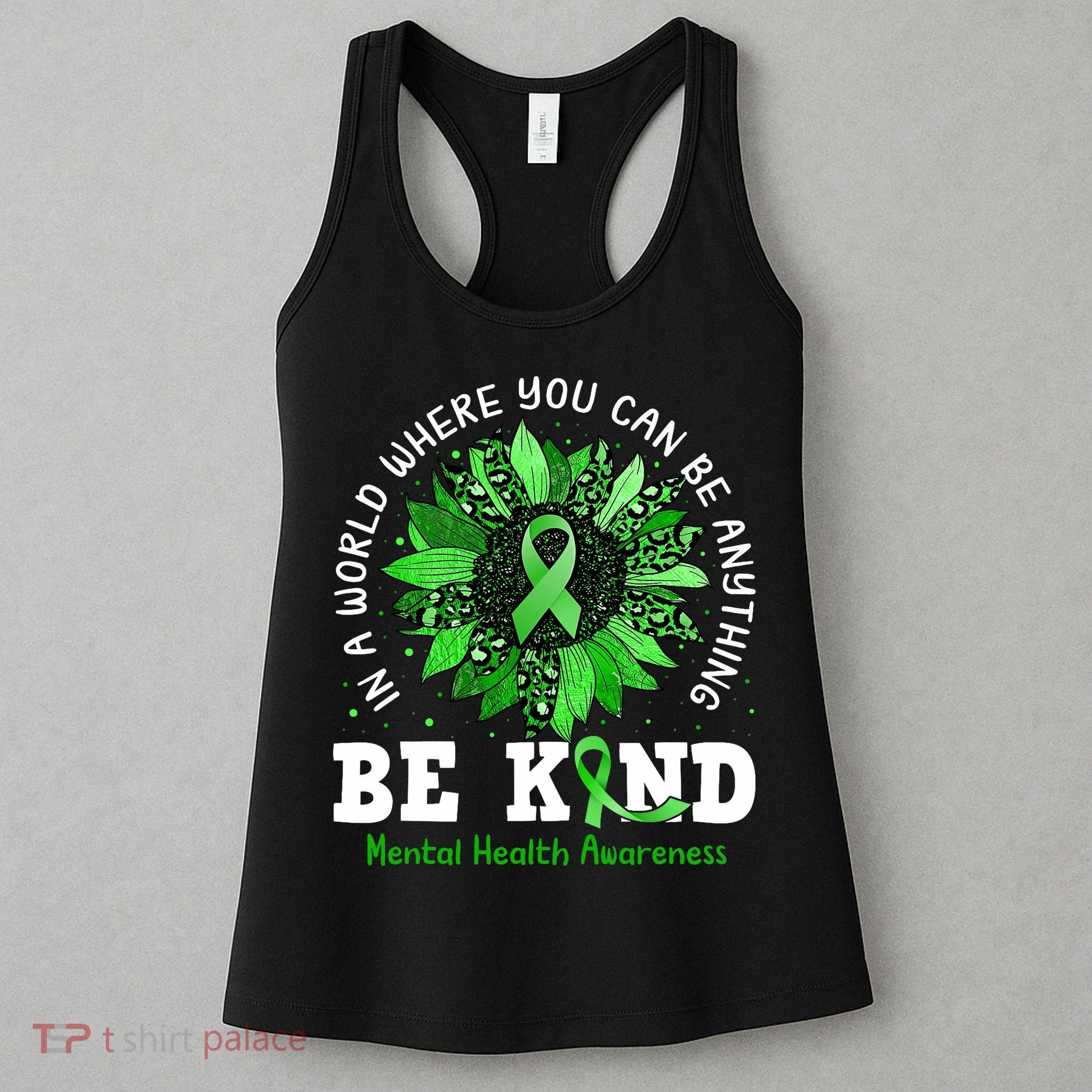 Be Kind Green Ribbon Sunflower Mental Health Awareness  Women's Tank Top