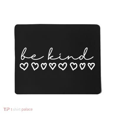 Be Kind Hearts Anti Bullying Mousepad