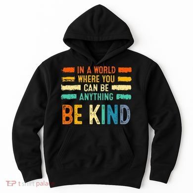 Be Kind Inspirational Vibes Kindness Positive Hoodie