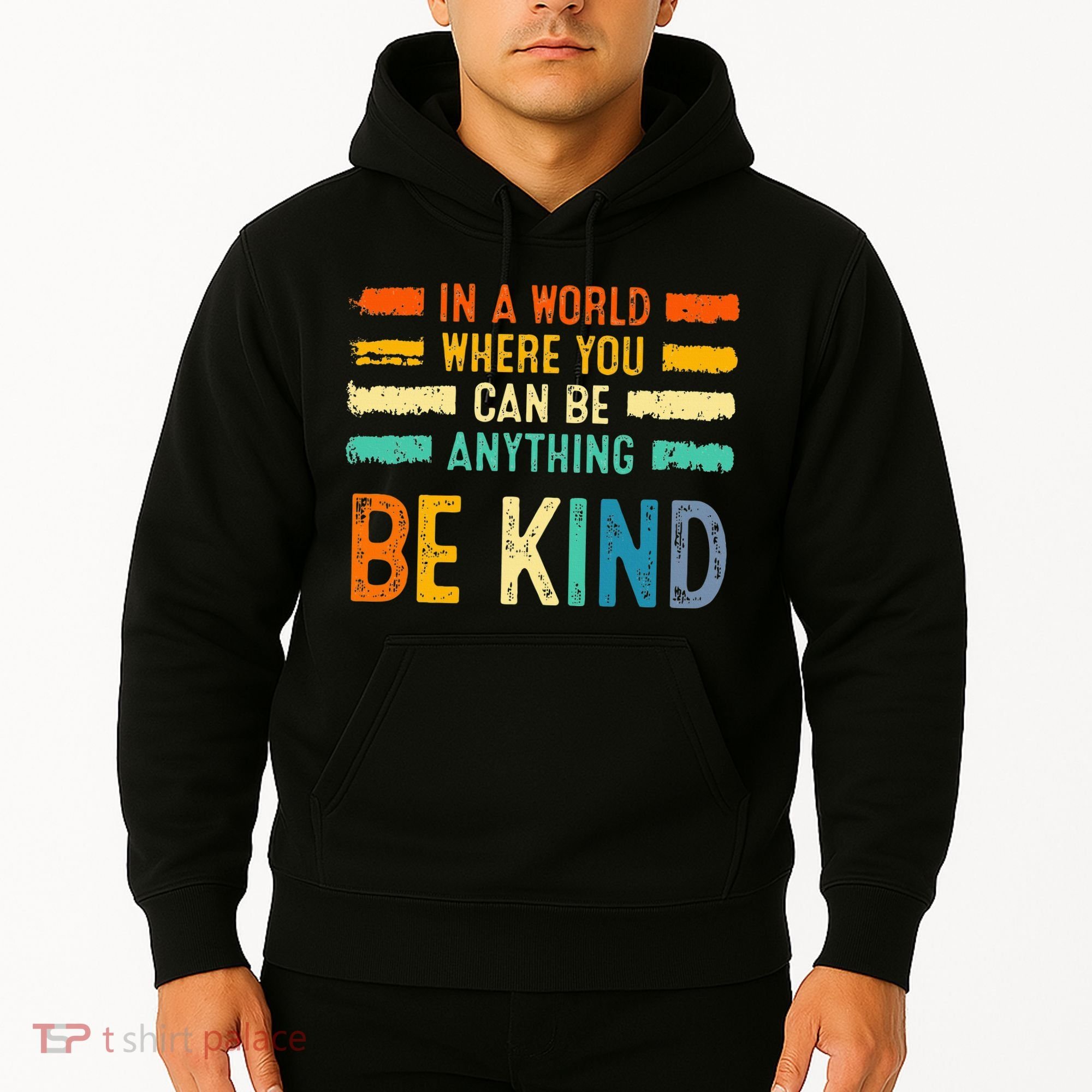Be Kind Inspirational Vibes Kindness Positive Hoodie