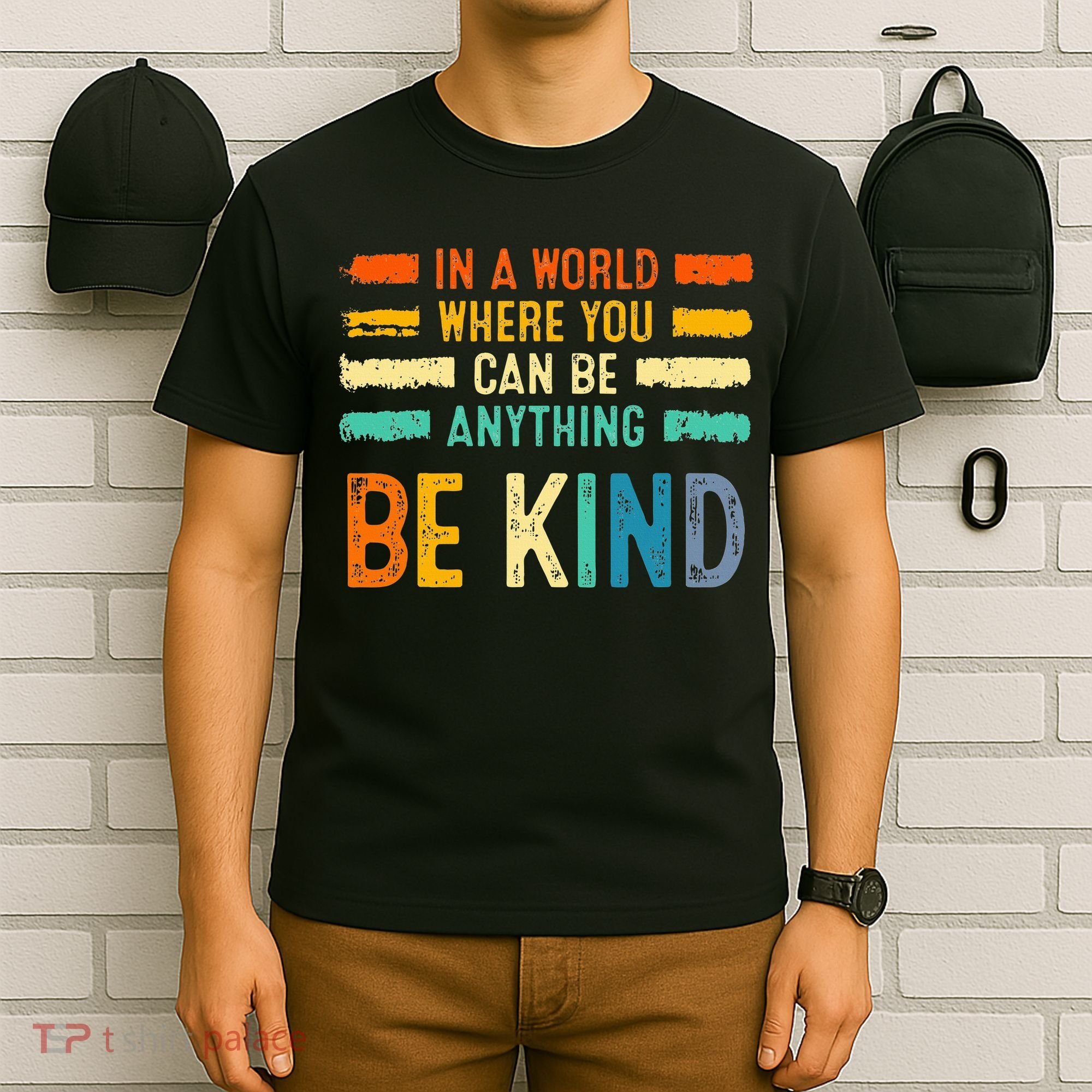 Be Kind Inspirational Vibes Kindness Positive T-Shirt