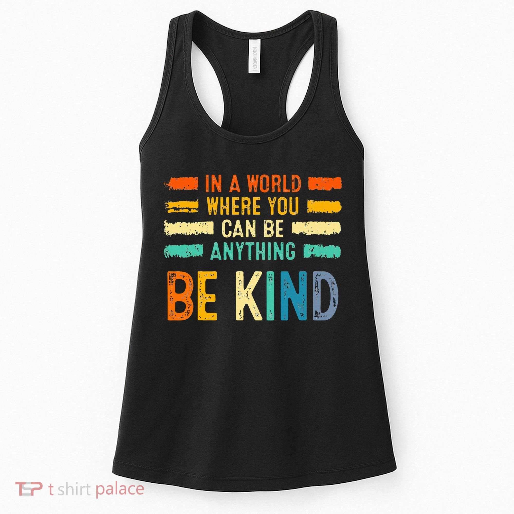 Be Kind Inspirational Vibes Kindness Positive Women's Tank Top