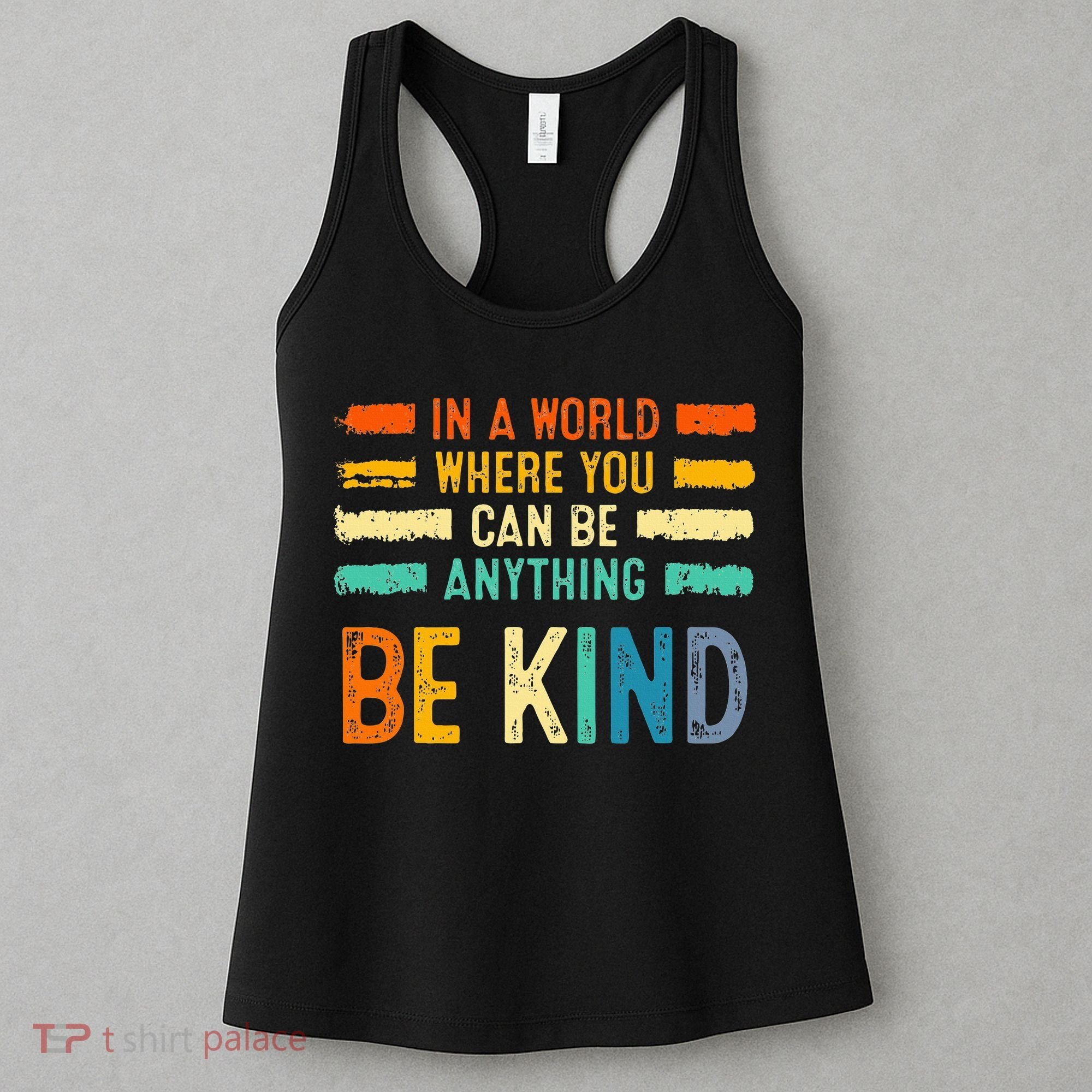 Be Kind Inspirational Vibes Kindness Positive Women's Tank Top
