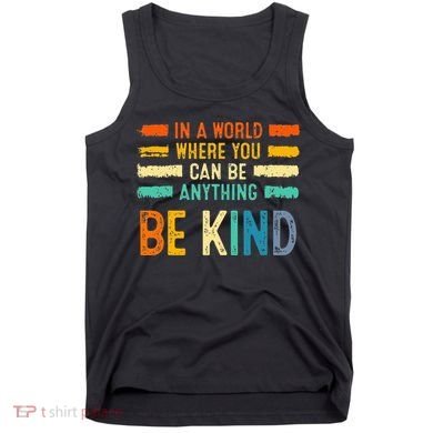 Be Kind Inspirational Vibes Kindness Positive Tank Top
