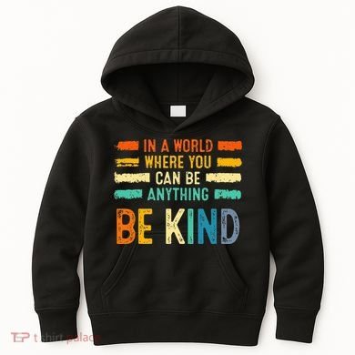 Be Kind Inspirational Vibes Kindness Positive Kids Hoodie