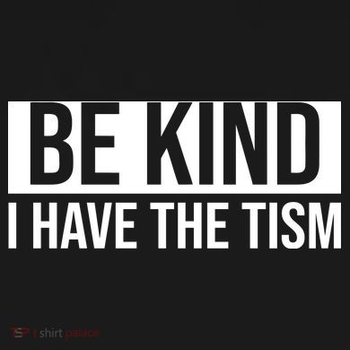 Be Kind I Have The Tism Bucket Hat