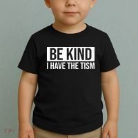 Be Kind I Have The Tism Toddler T-Shirt thumb 2