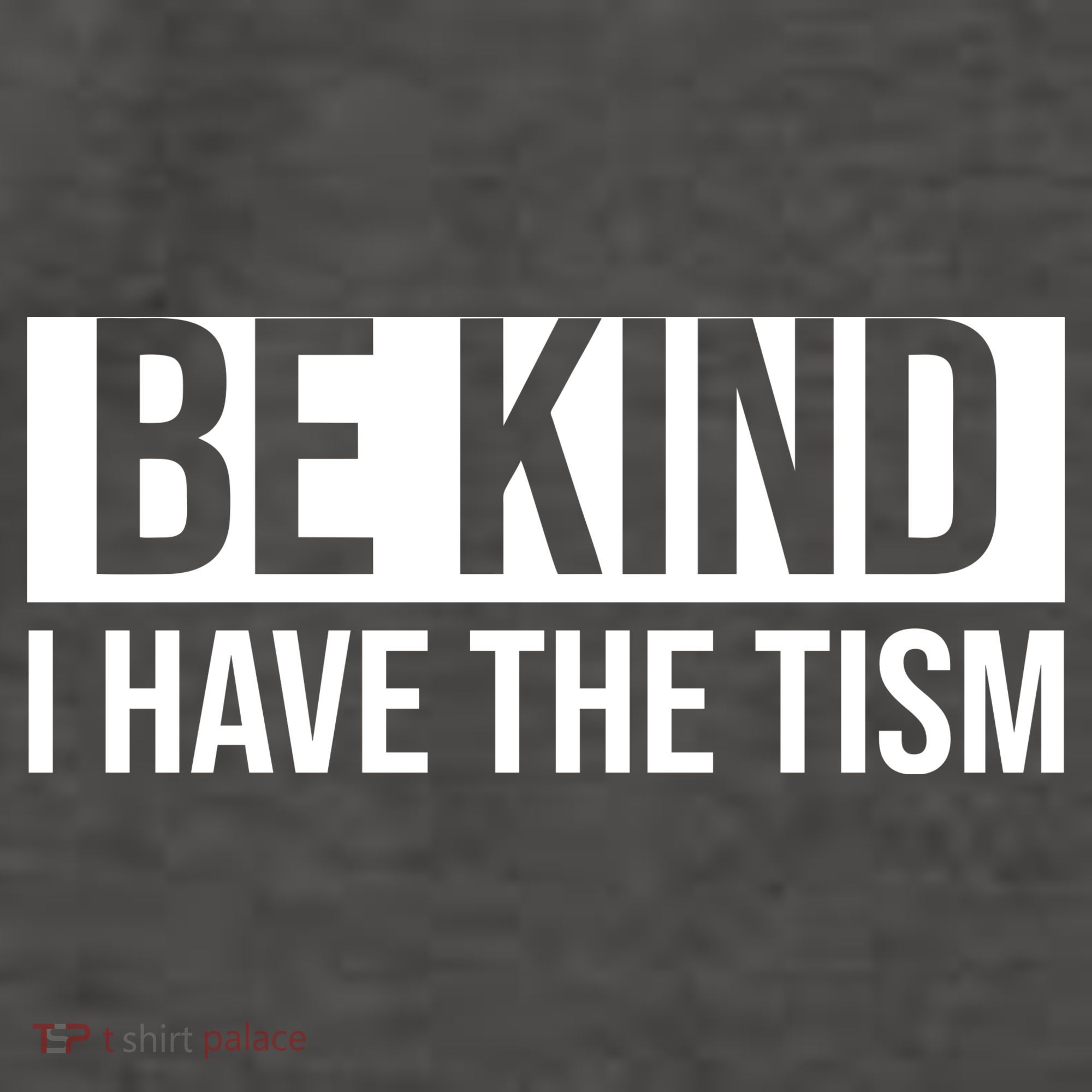 Be Kind I Have The Tism Vector Backpack