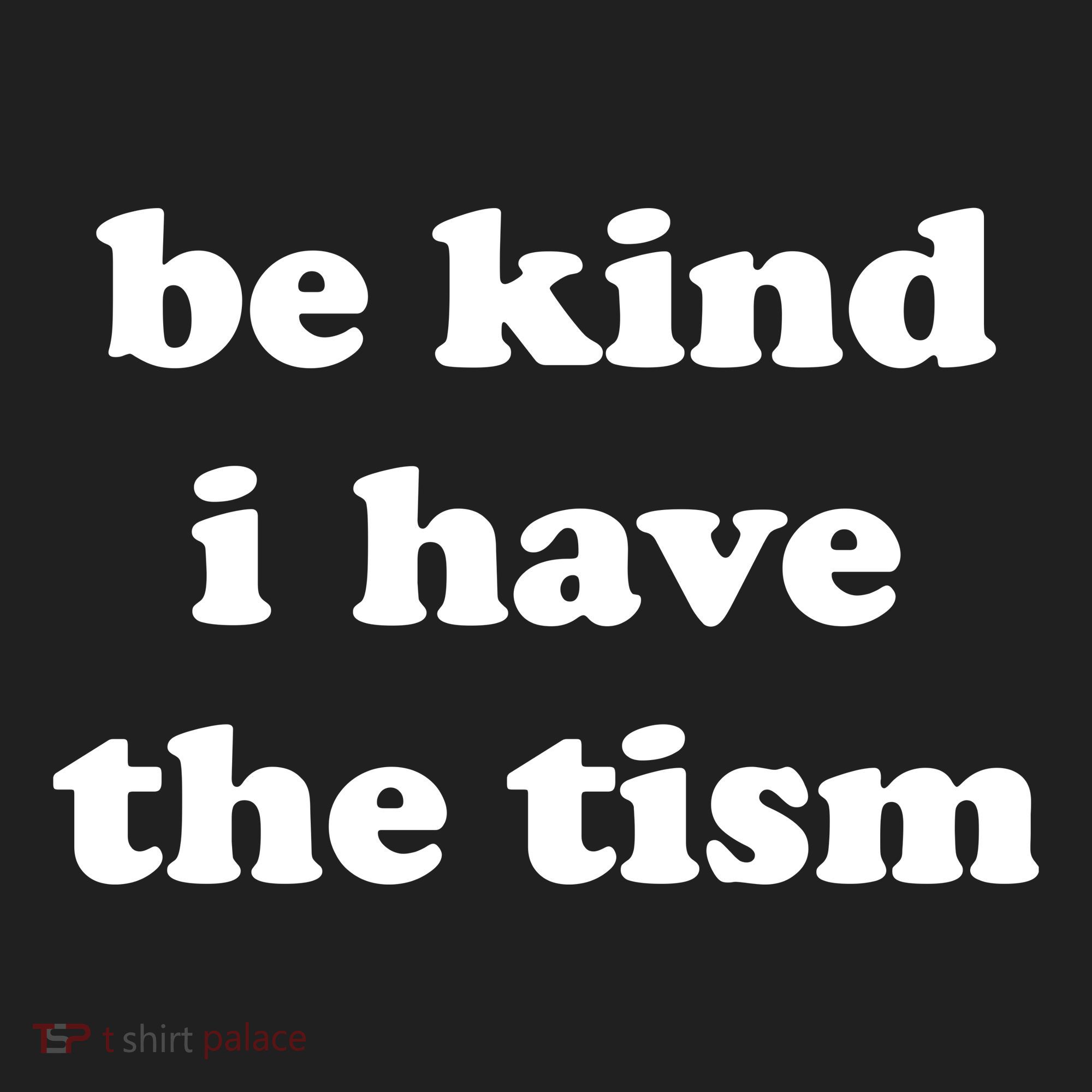 Be Kind I Have The Tism Quote Beanie
