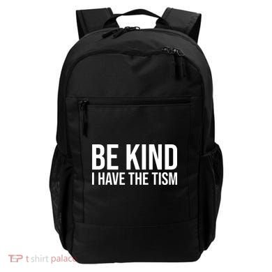 Be Kind I Have The Tism Backpack