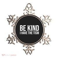 Be Kind I Have The Tism Ornament thumb 0