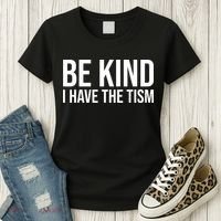 Be Kind I Have The Tism Women's T-Shirt thumb 3