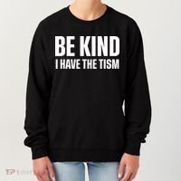 Be Kind I Have The Tism Women's Sweatshirt thumb 0