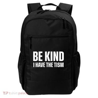 Be Kind I Have The Tism Backpack