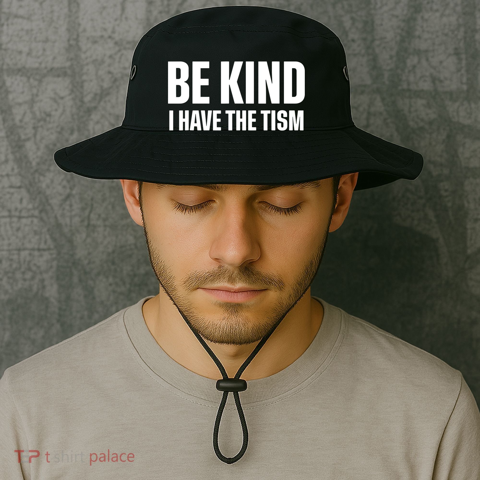 Be Kind I Have The Tism Bucket Hat
