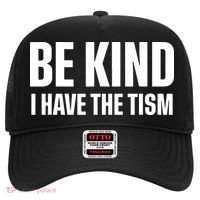 Be Kind I Have The Tism Hat thumb 0