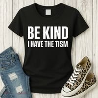 Be Kind I Have The Tism Women's T-Shirt thumb 3