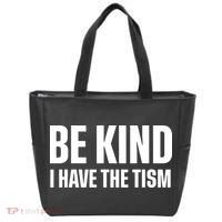 Be Kind I Have The Tism Tote Bag thumb 0