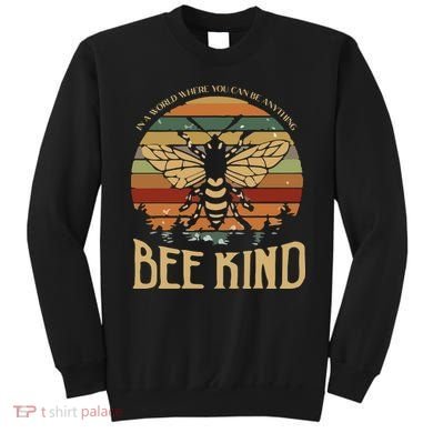 Bee Kind Kindness Inspirational Positive Sweatshirt
