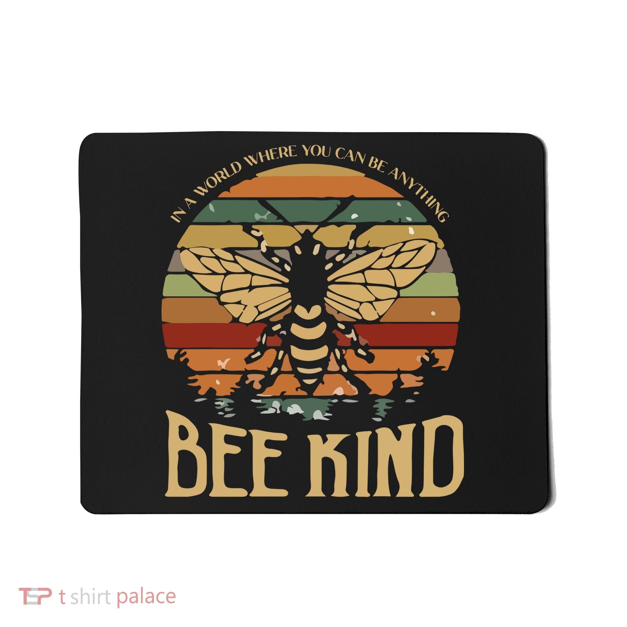 Bee Kind Kindness Inspirational Positive Mousepad