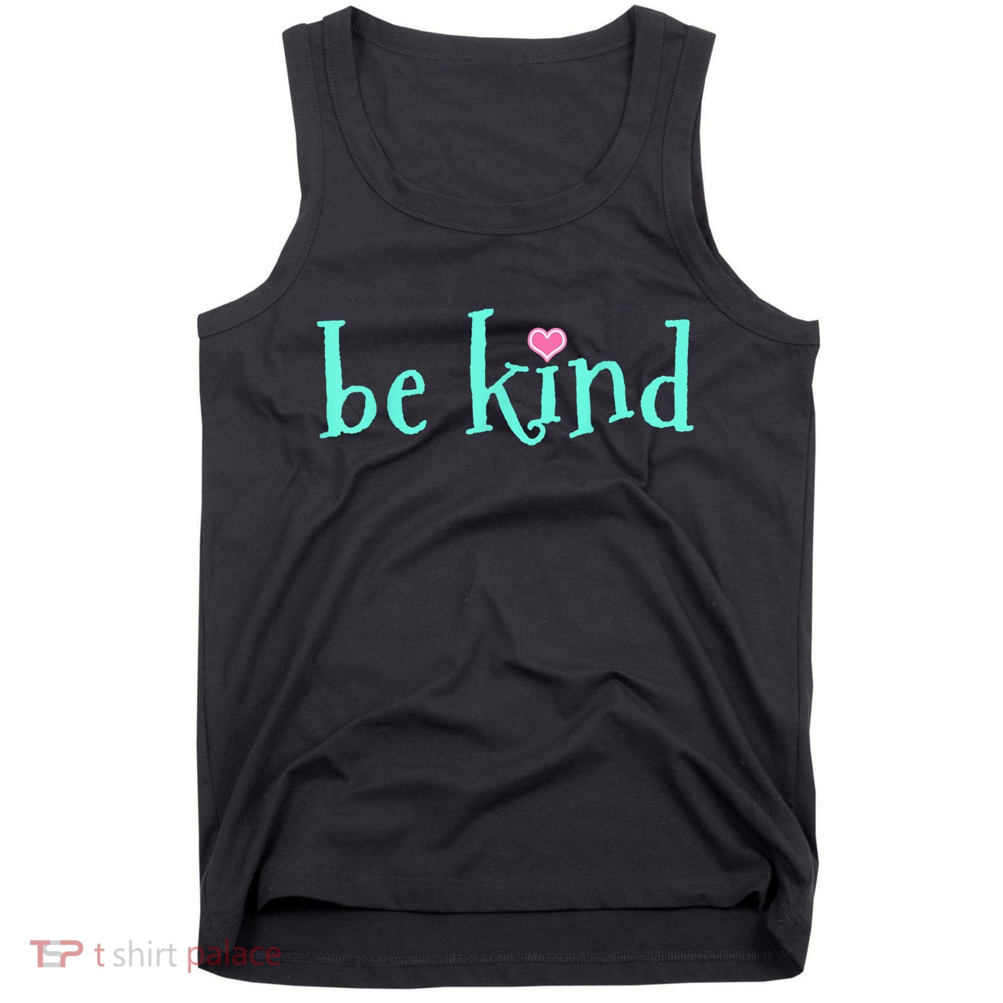Be Kind Kindness Motivational Gift Tank Top