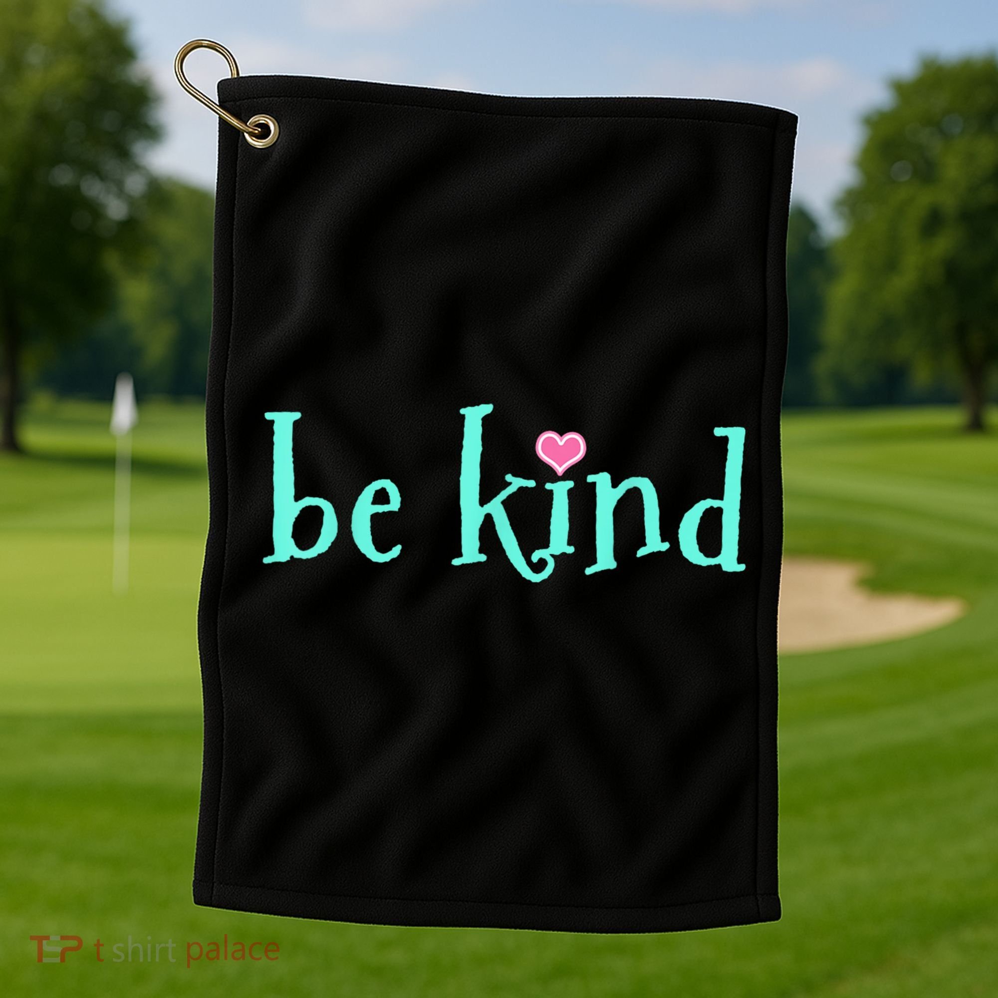 Be Kind Kindness Motivational Gift Golf Towel