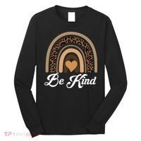 Be Kind, Kindness Matters Leopard Rainbow Cute Fall Autumn Long Sleeve Shirt thumb 0