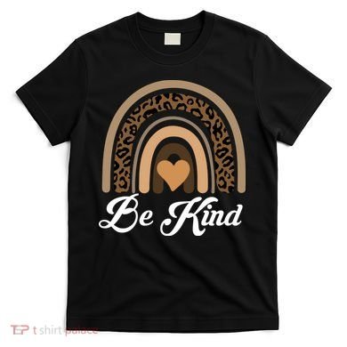 Be Kind, Kindness Matters Leopard Rainbow Cute Fall Autumn T-Shirt