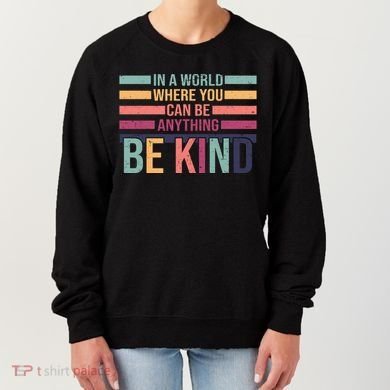 Be Kind Kindness Teacher Cute Inspirational Bless Women's Sweatshirt