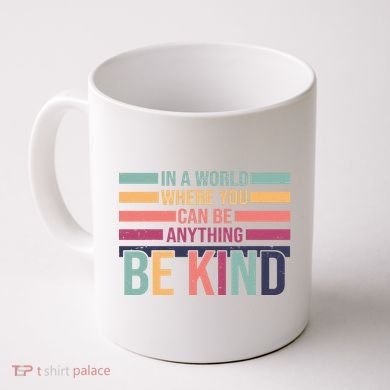 Be Kind Kindness Teacher Cute Inspirational Bless Coffee Mug