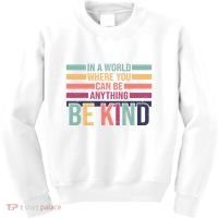 Be Kind Kindness Teacher Cute Inspirational Bless Kids Sweatshirt thumb 0