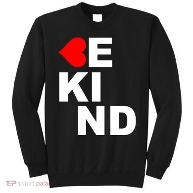 Be Kind Love Heart, Kindness Matters Sweatshirt