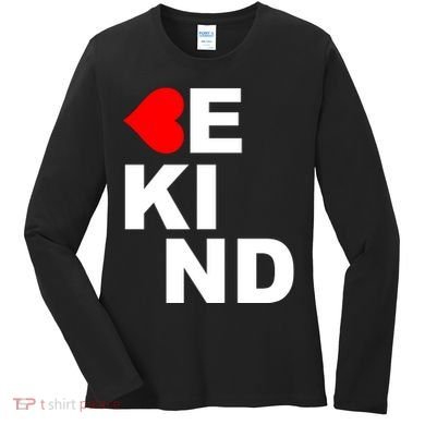 Be Kind Love Heart, Kindness Matters Women's Long Sleeve Shirt
