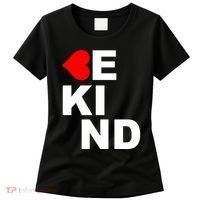 Be Kind Love Heart, Kindness Matters Women's T-Shirt thumb 0
