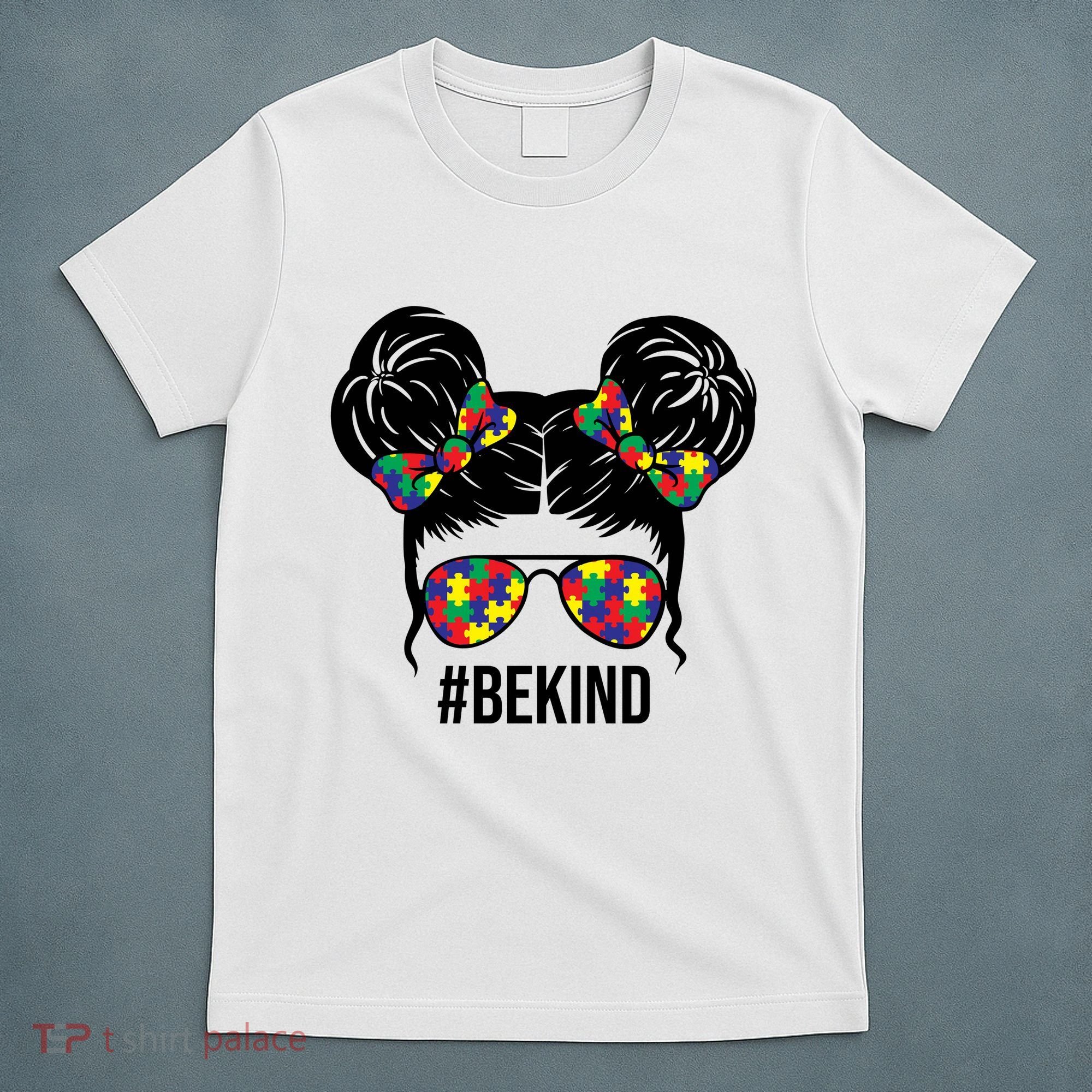 Be Kind Messy Bun Autism Awareness T-Shirt