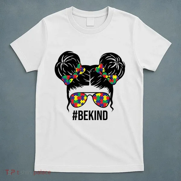 Be Kind Messy Bun Autism Awareness T-Shirt