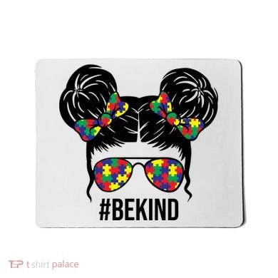 Be Kind Messy Bun Autism Awareness Mousepad