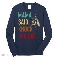 Boxing Kickboxing Mama Said Knock You Out Long Sleeve Shirt thumb 0