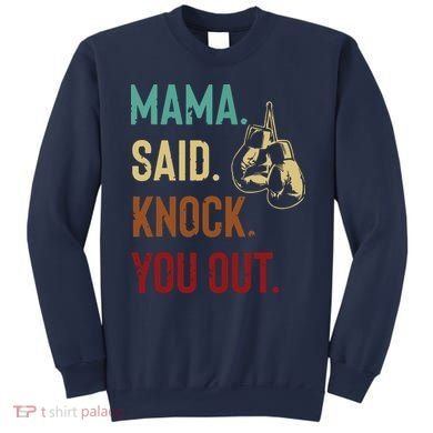 Boxing Kickboxing Mama Said Knock You Out Sweatshirt