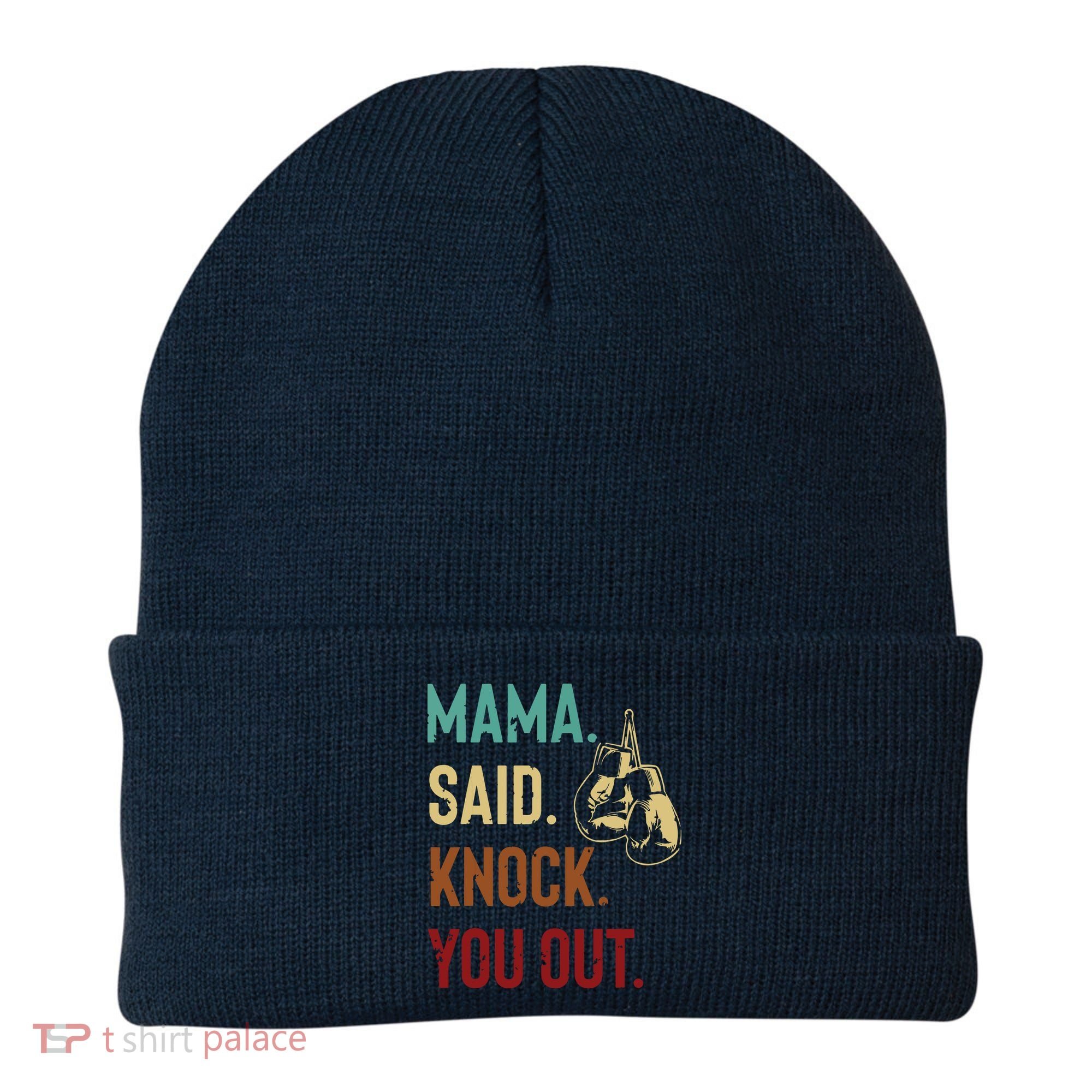 Boxing Kickboxing Mama Said Knock You Out Beanie