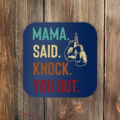 Boxing Kickboxing Mama Said Knock You Out Coaster