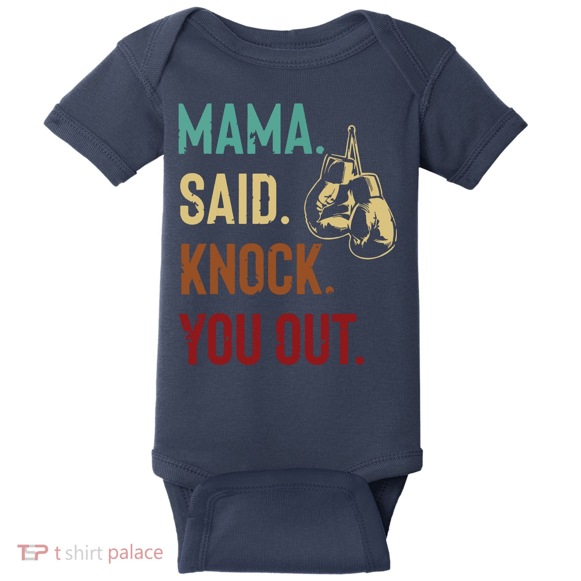 Boxing Kickboxing Mama Said Knock You Out Baby Bodysuit