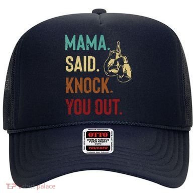 Boxing Kickboxing Mama Said Knock You Out Hat
