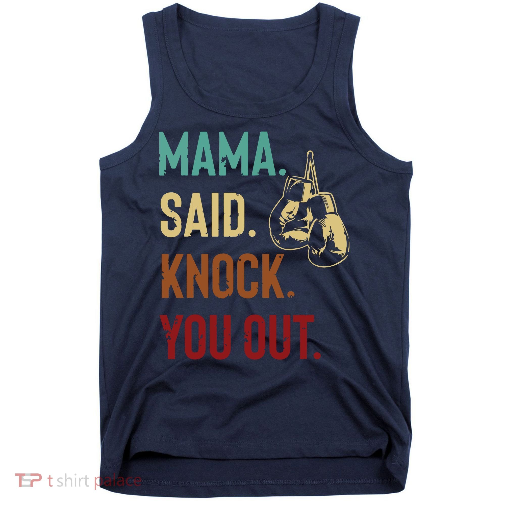Boxing Kickboxing Mama Said Knock You Out Tank Top