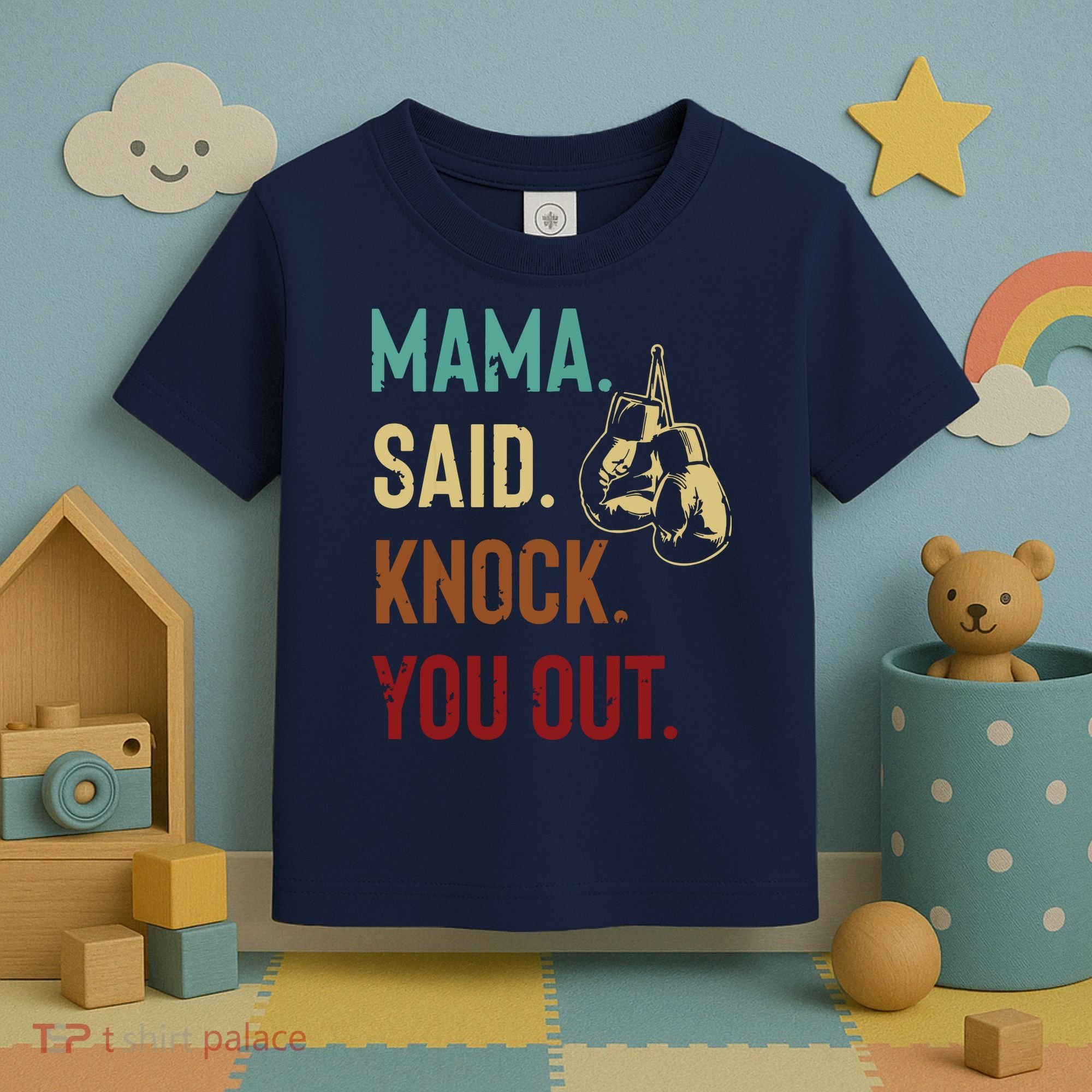 Boxing Kickboxing Mama Said Knock You Out Toddler T-Shirt