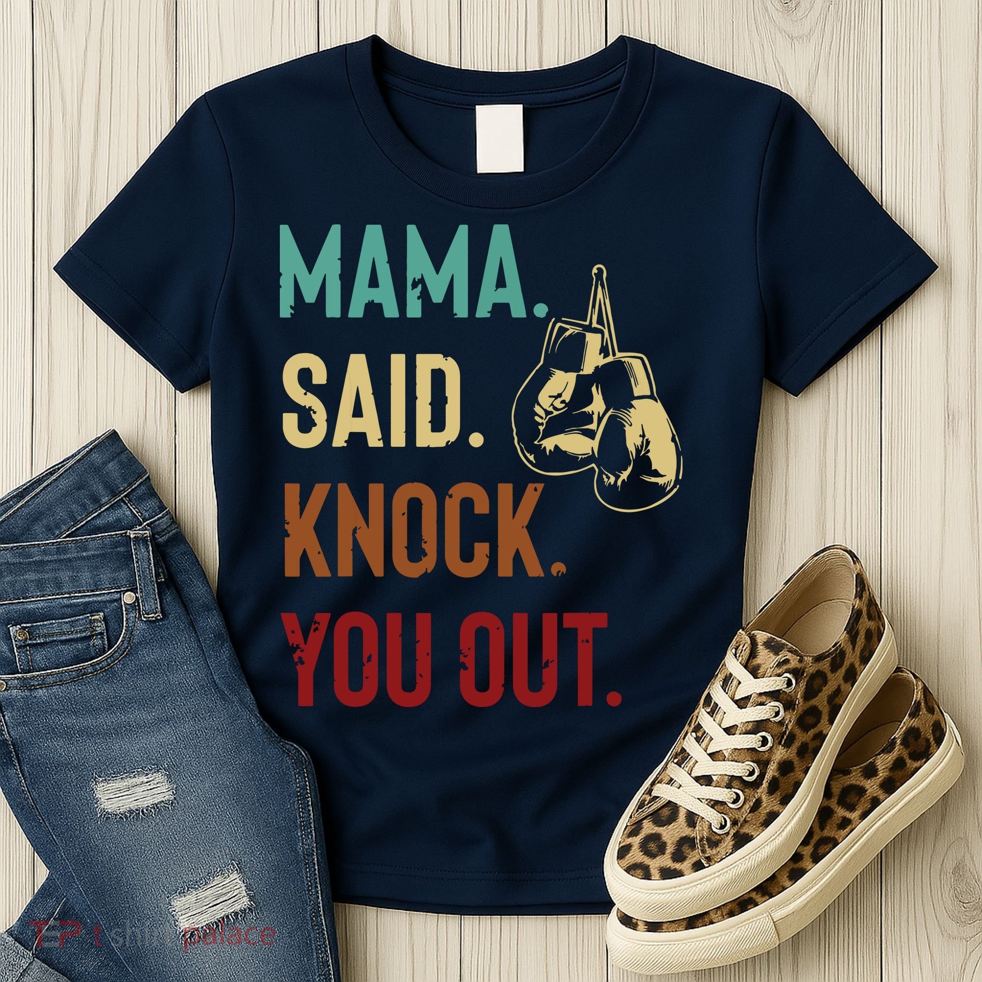 Boxing Kickboxing Mama Said Knock You Out Women's T-Shirt