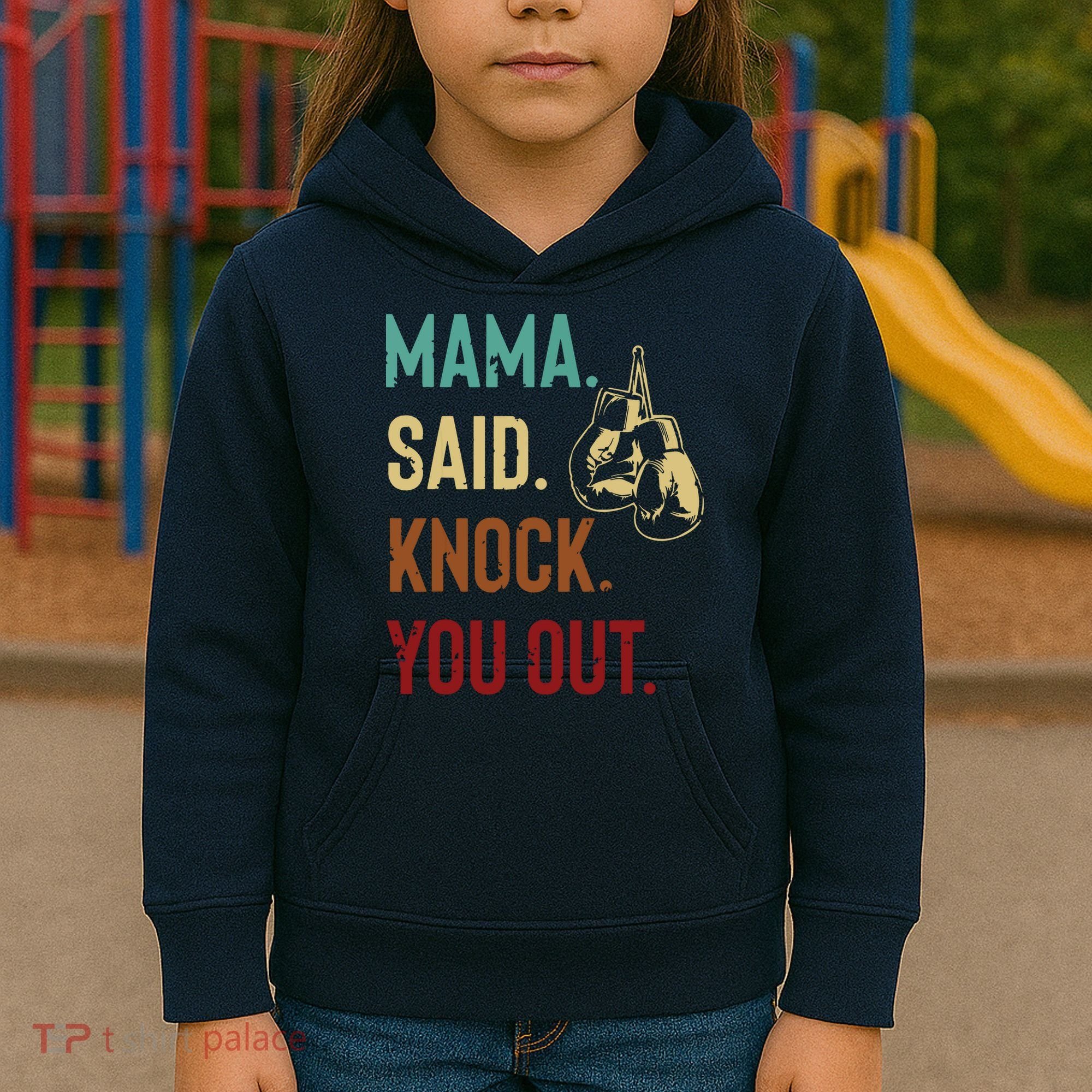Boxing Kickboxing Mama Said Knock You Out Kids Hoodie
