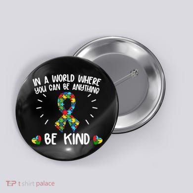 Be Kind Motivational Autism Awareness Slogan Autism Puzzle Message Button
