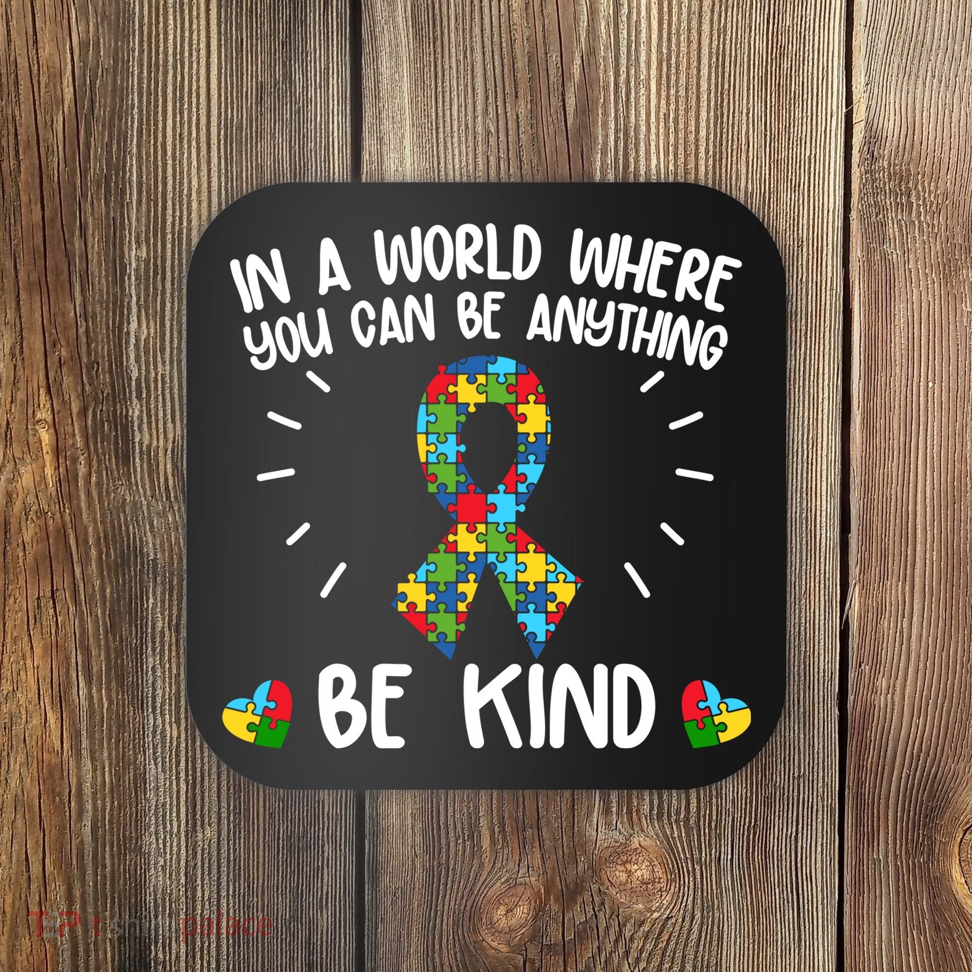 Be Kind Motivational Autism Awareness Slogan Autism Puzzle Message Coaster
