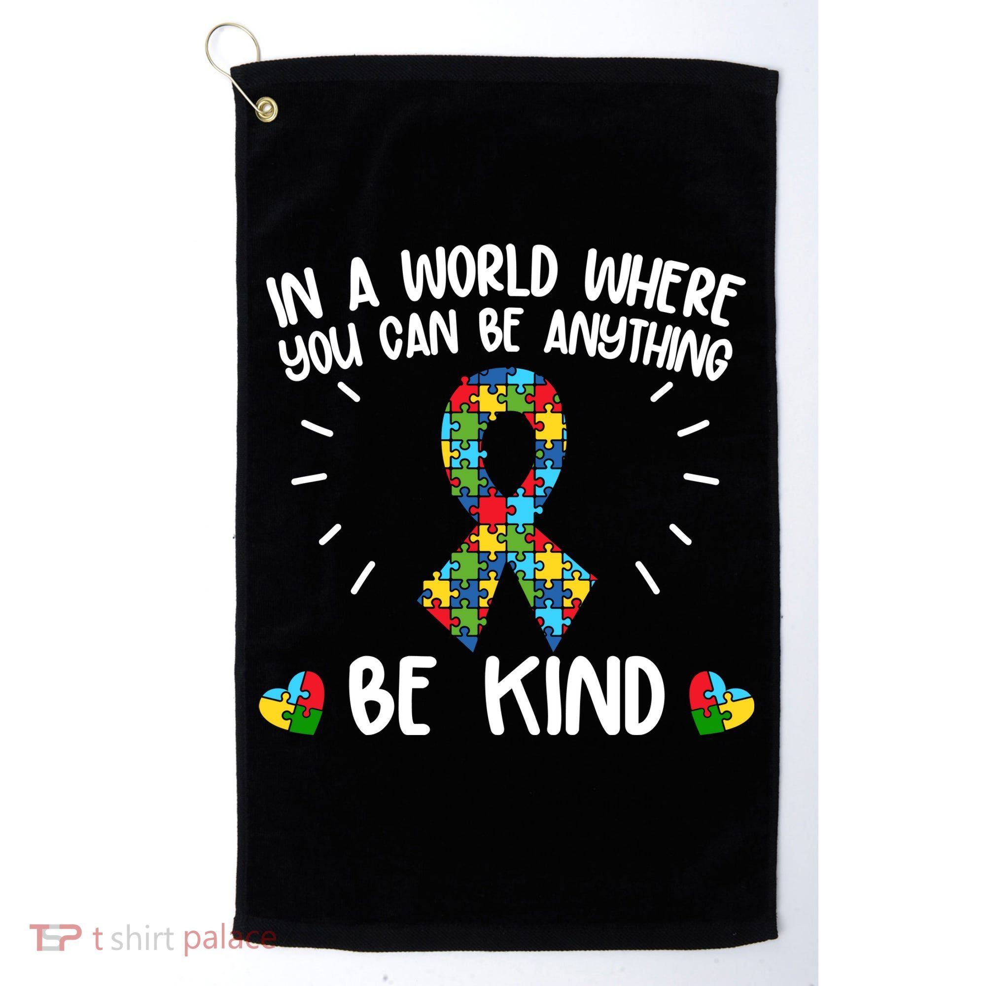 Be Kind Motivational Autism Awareness Slogan Autism Puzzle Message Golf Towel